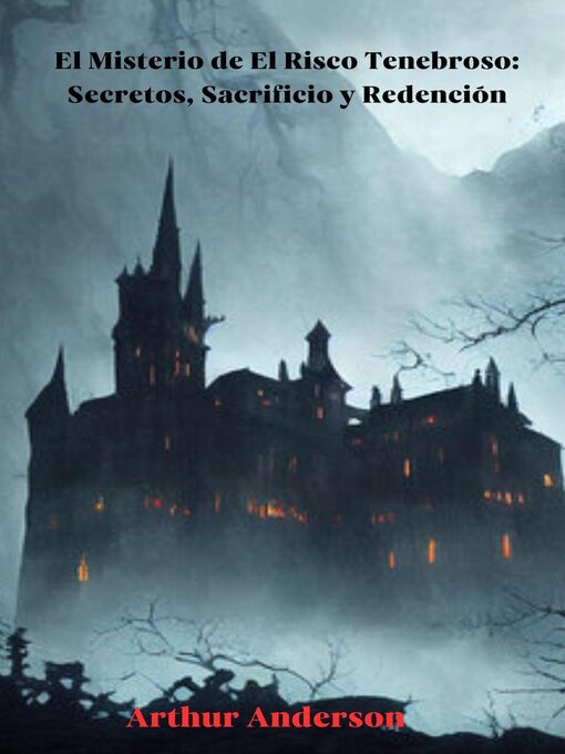 Title details for El Misterio de El Risco Tenebroso by Arthur Anderson - Available